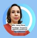 MSc. Liana Prez. Psico-oncloga. Terapeuta Cognitivo Conductual